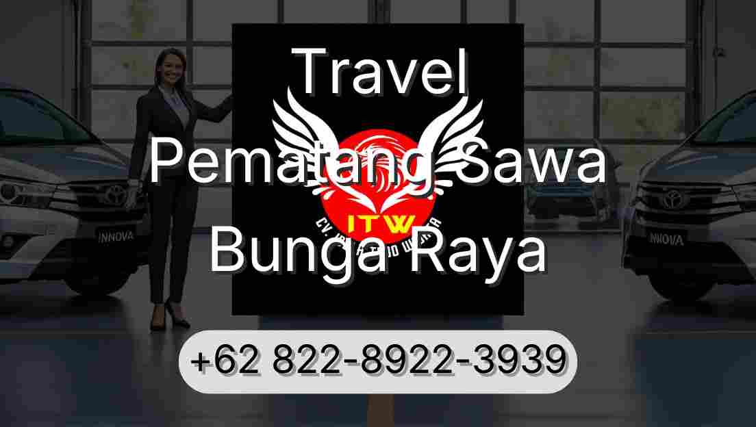 Travel Pematang Sawa Bunga Raya