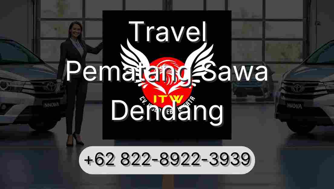 Travel Pematang Sawa Dendang