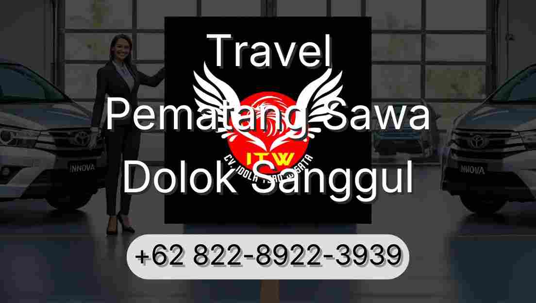 Travel Pematang Sawa Dolok Sanggul