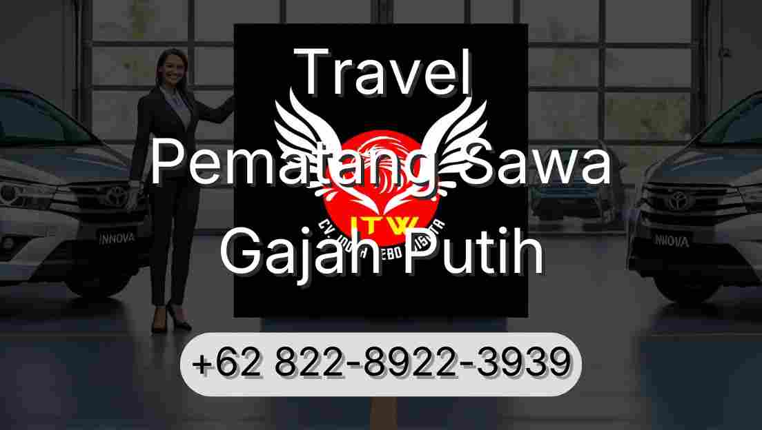 Travel Pematang Sawa Gajah Putih