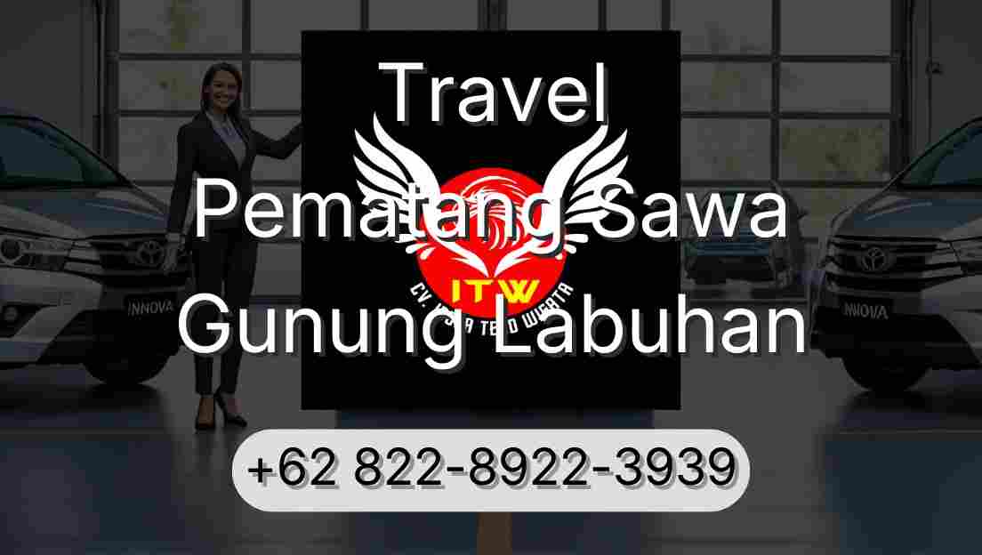 Travel Pematang Sawa Gunung Labuhan