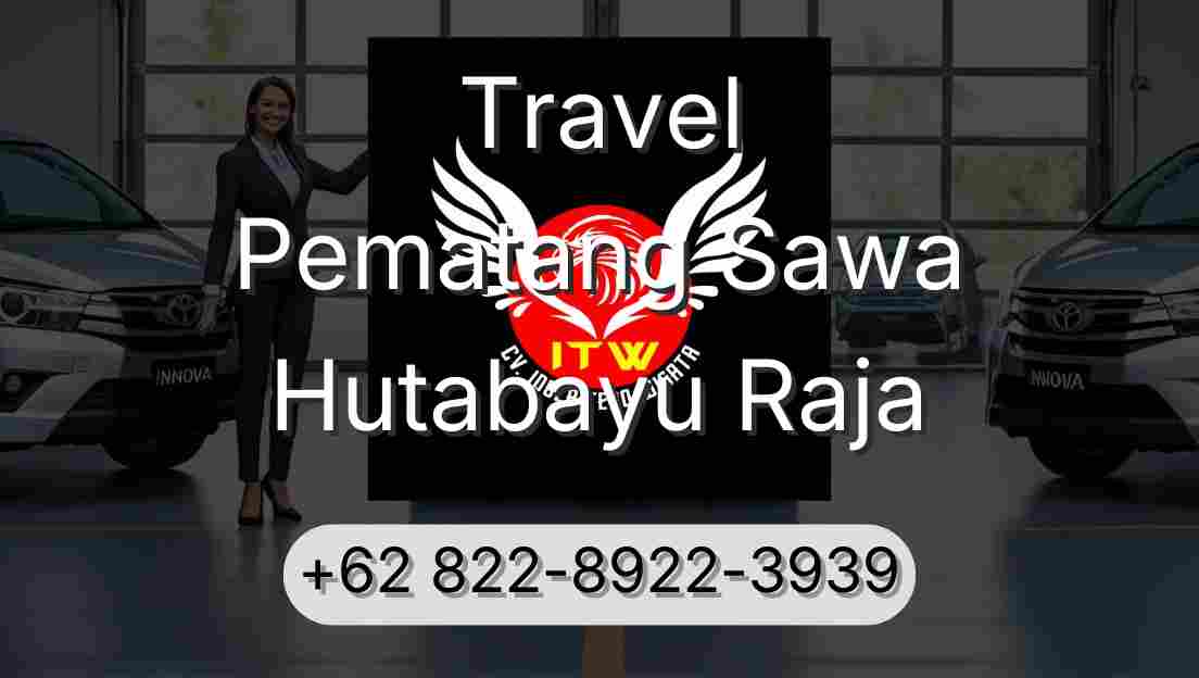 Travel Pematang Sawa Hutabayu Raja