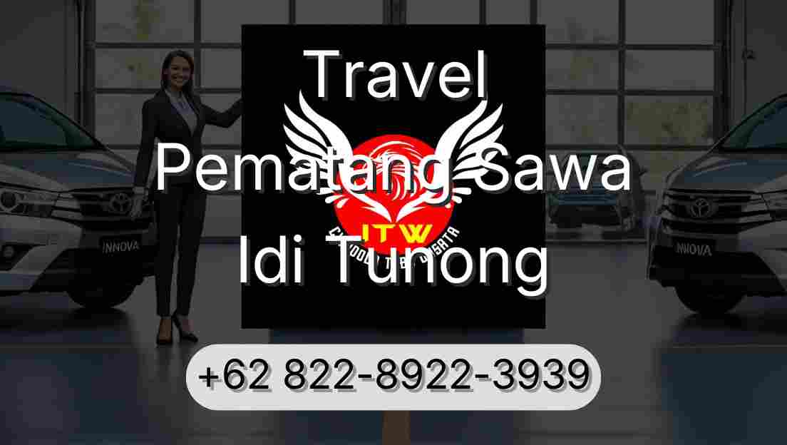 Travel Pematang Sawa Idi Tunong