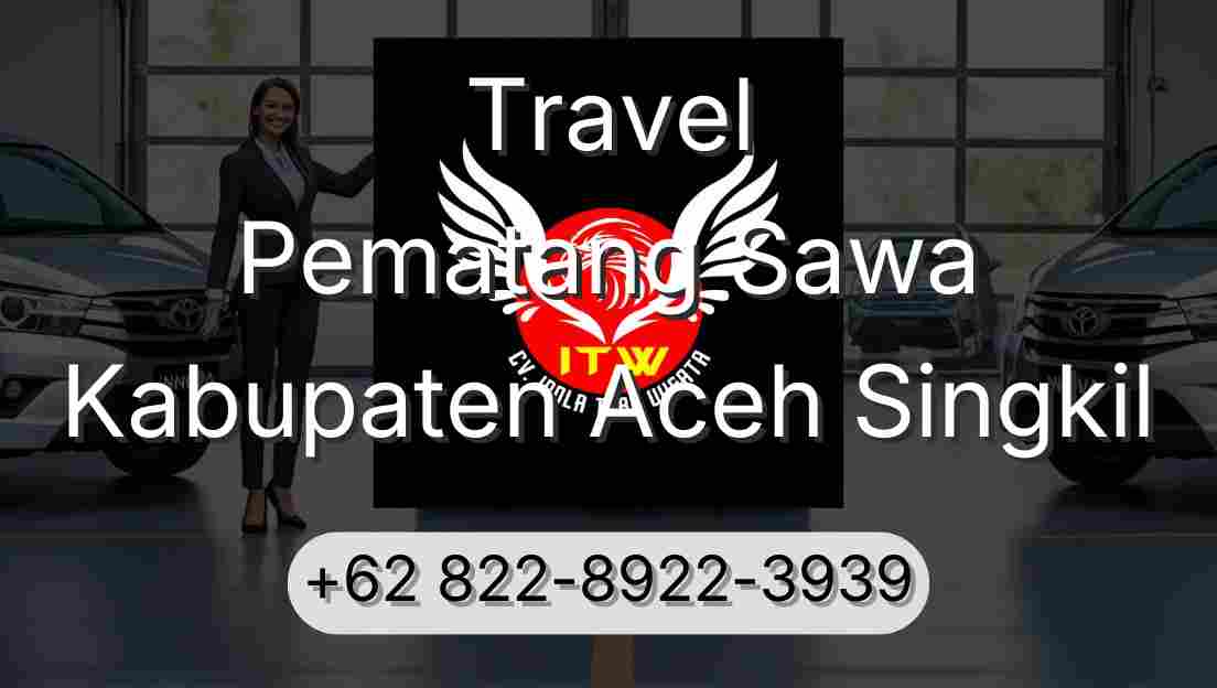 Travel Pematang Sawa Kabupaten Aceh Singkil