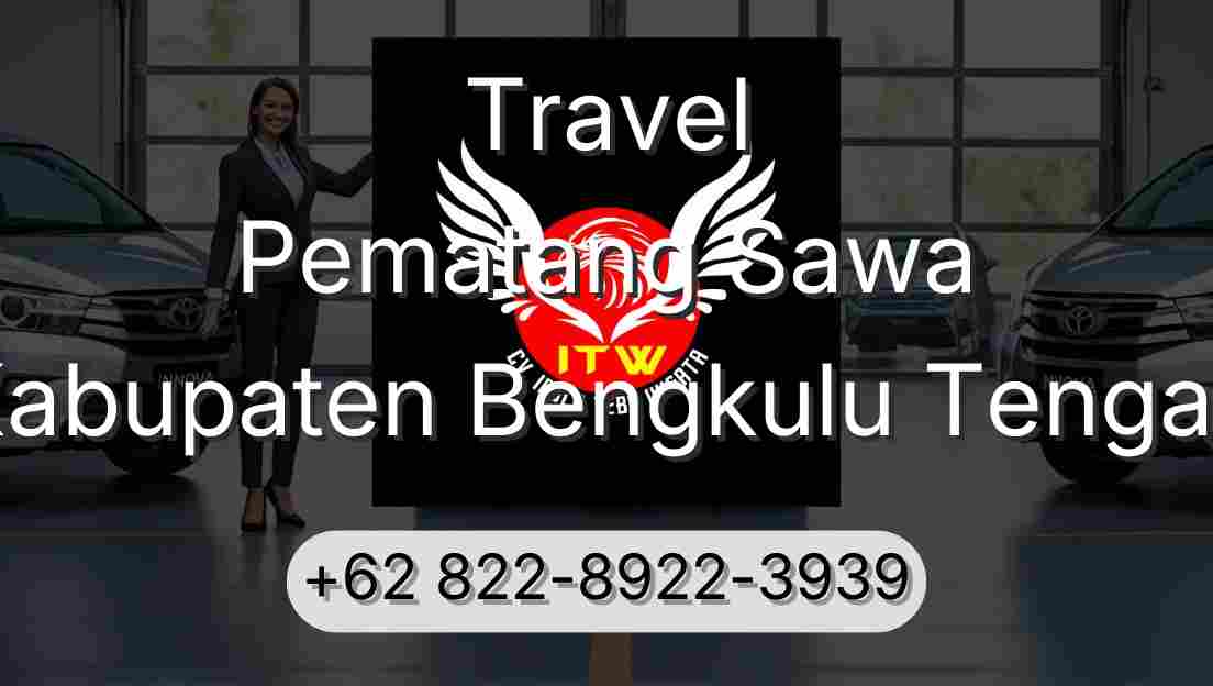 Travel Pematang Sawa Kabupaten Bengkulu Tengah