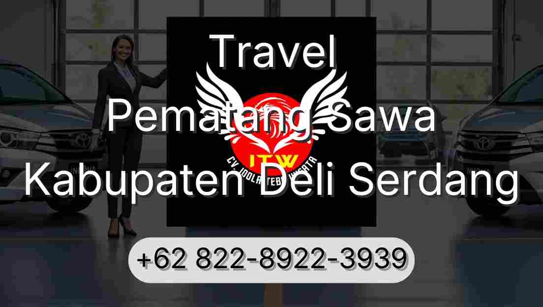 Travel Pematang Sawa Kabupaten Deli Serdang