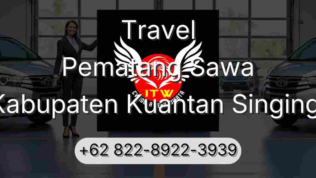 Travel Pematang Sawa Kabupaten Kuantan Singingi