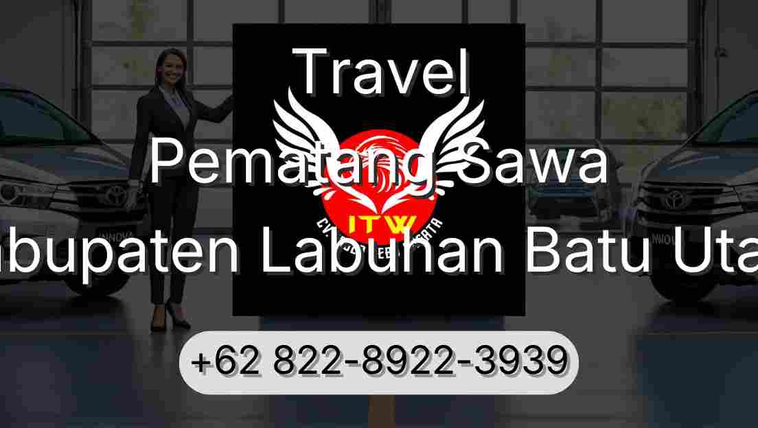 Travel Pematang Sawa Kabupaten Labuhan Batu Utara