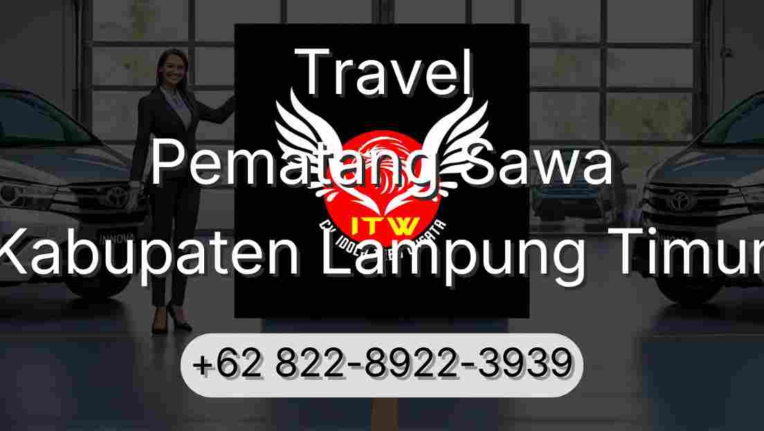 Travel Pematang Sawa Kabupaten Lampung Timur