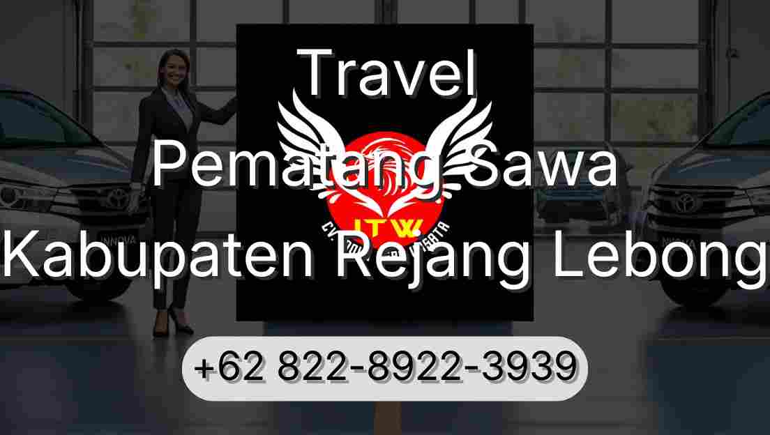 Travel Pematang Sawa Kabupaten Rejang Lebong