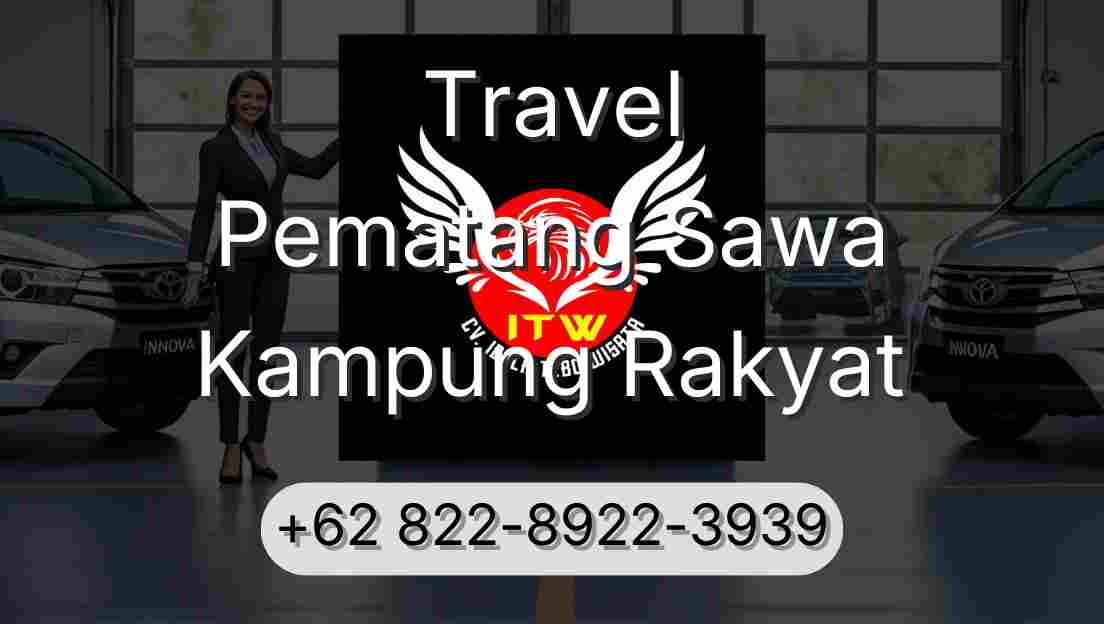 Travel Pematang Sawa Kampung Rakyat