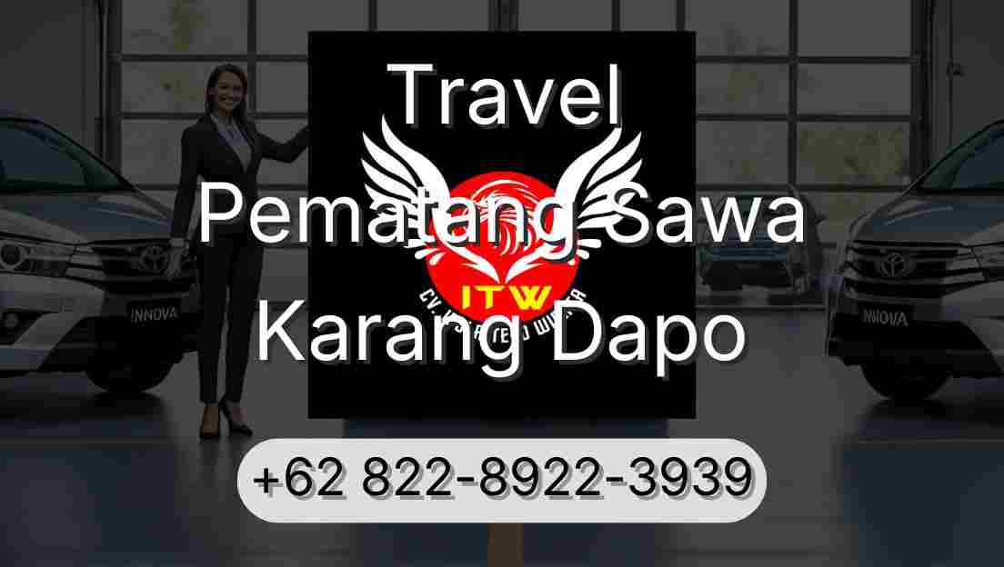 Travel Pematang Sawa Karang Dapo