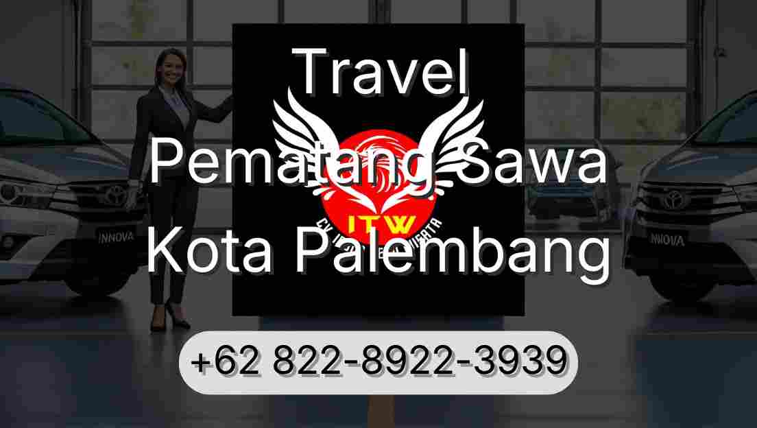 Travel Pematang Sawa Kota Palembang