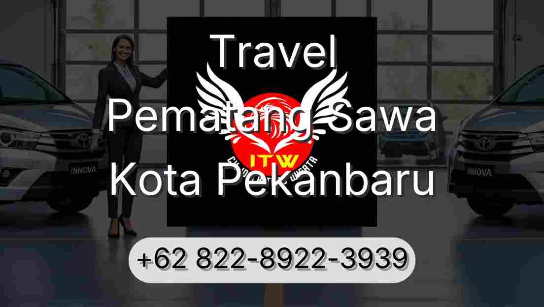Travel Pematang Sawa Kota Pekanbaru