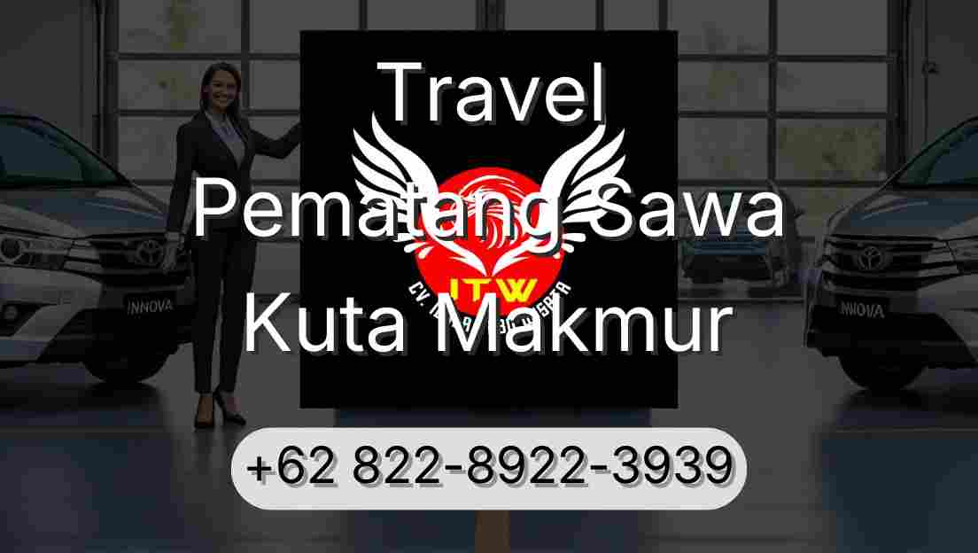 Travel Pematang Sawa Kuta Makmur