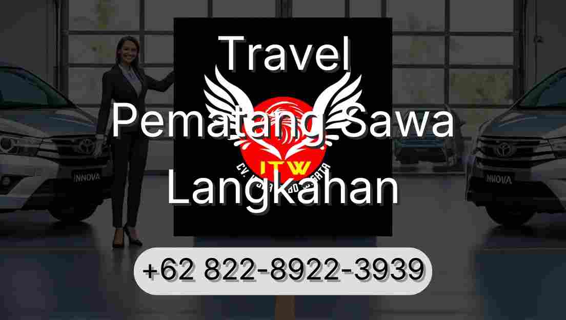 Travel Pematang Sawa Langkahan