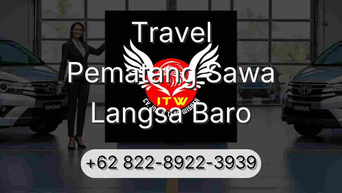 Travel Pematang Sawa Langsa Baro