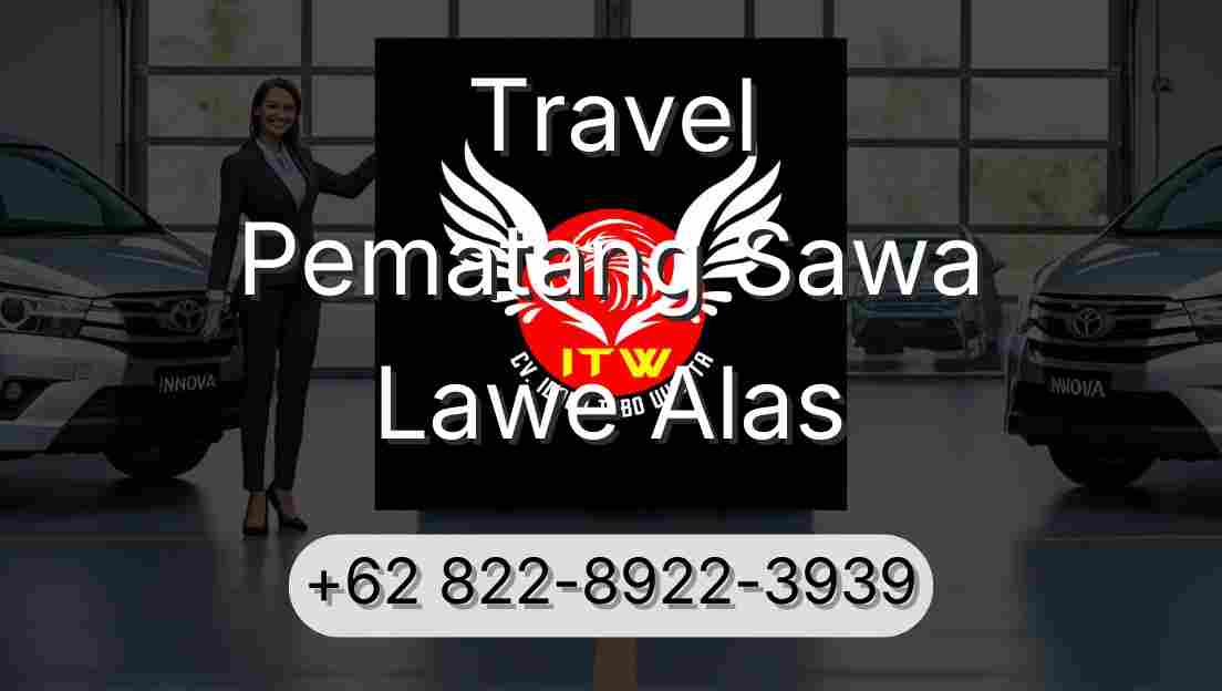 Travel Pematang Sawa Lawe Alas