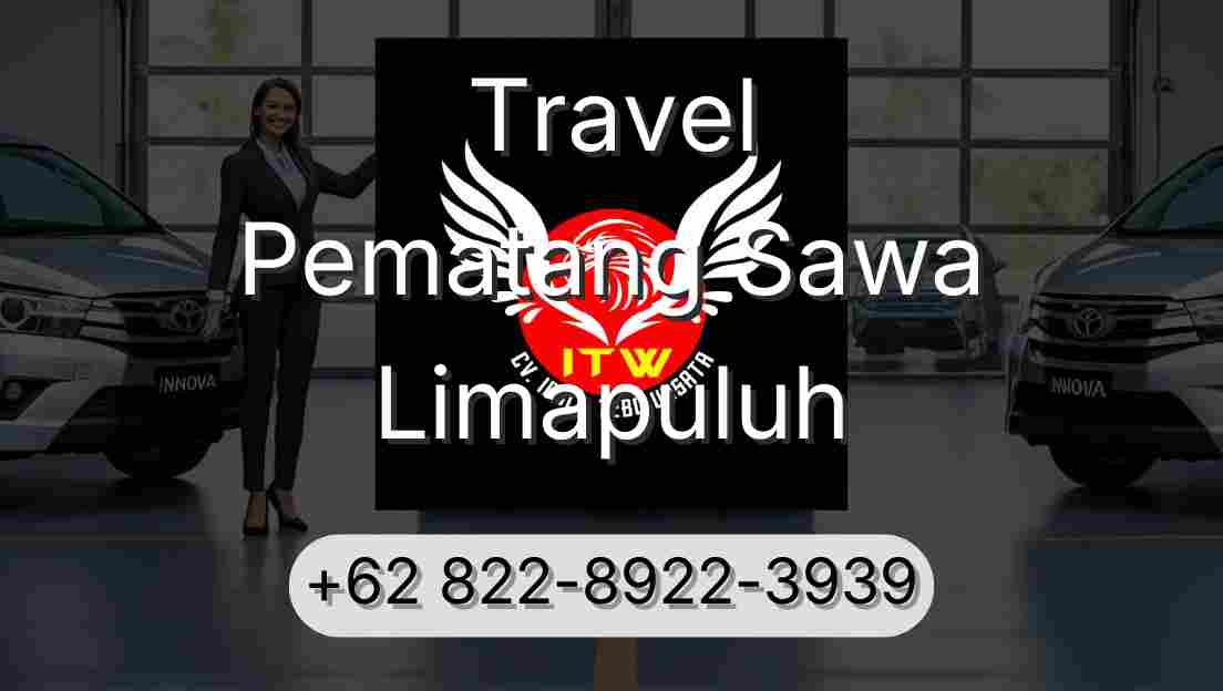 Travel Pematang Sawa Limapuluh
