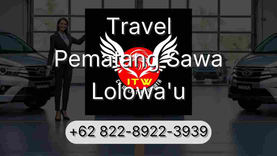 Travel Pematang Sawa Lolowa'u