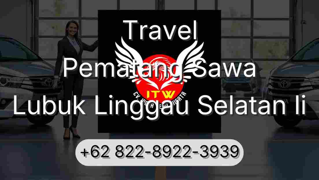 Travel Pematang Sawa Lubuk Linggau Selatan Ii