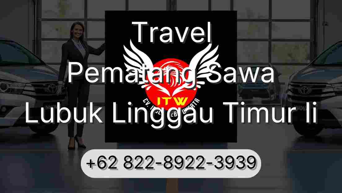 Travel Pematang Sawa Lubuk Linggau Timur Ii