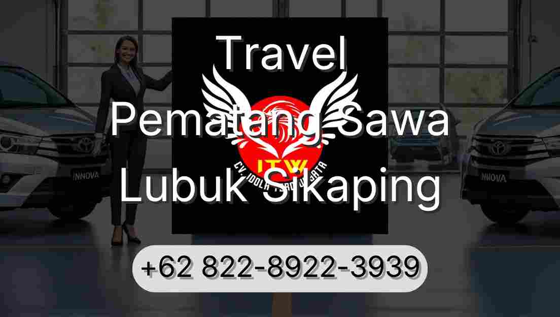 Travel Pematang Sawa Lubuk Sikaping