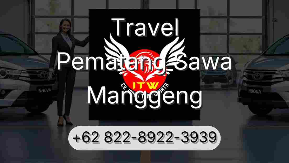 Travel Pematang Sawa Manggeng