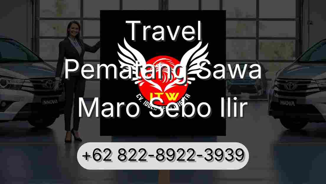 Travel Pematang Sawa Maro Sebo Ilir