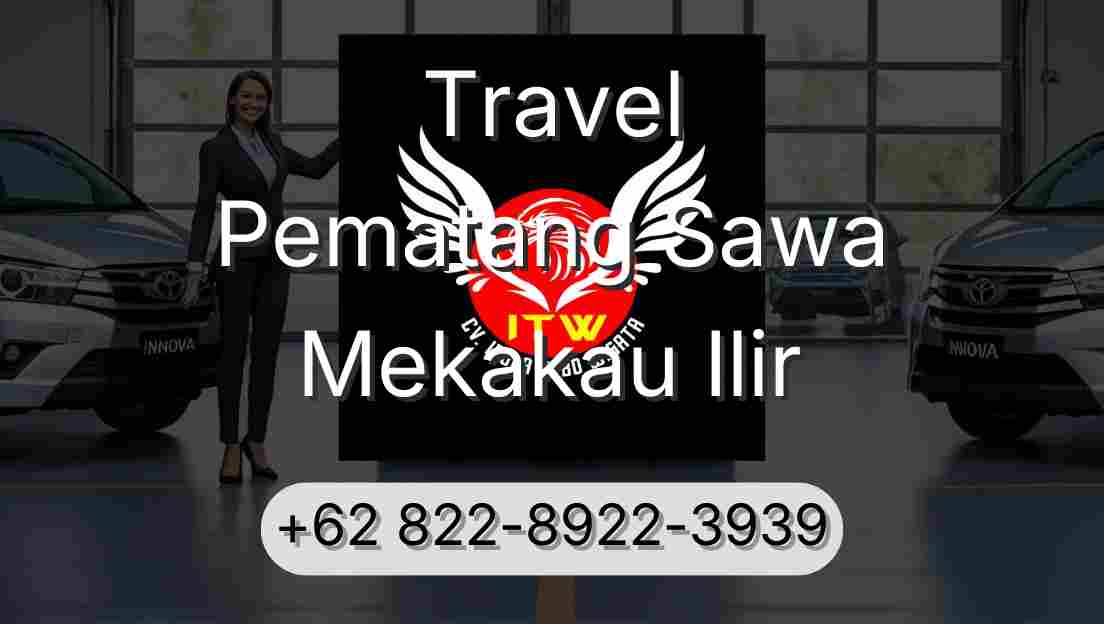 Travel Pematang Sawa Mekakau Ilir