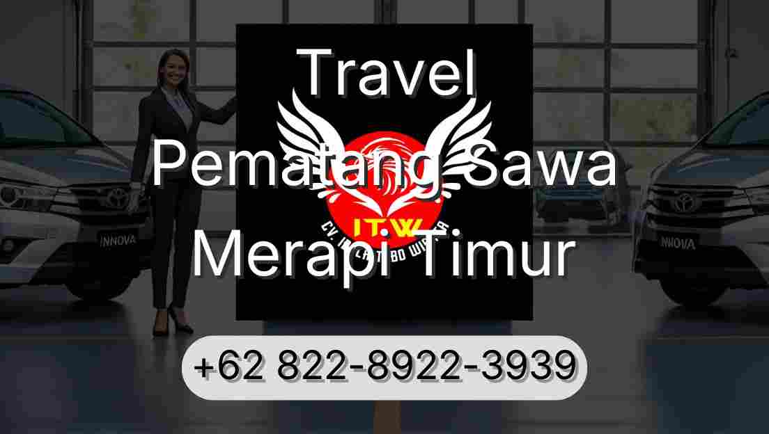 Travel Pematang Sawa Merapi Timur