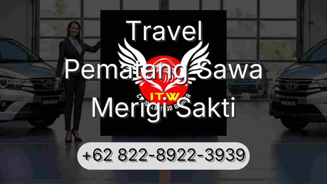 Travel Pematang Sawa Merigi Sakti