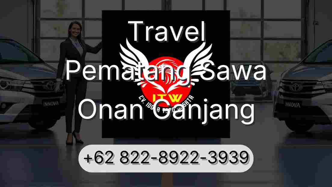 Travel Pematang Sawa Onan Ganjang