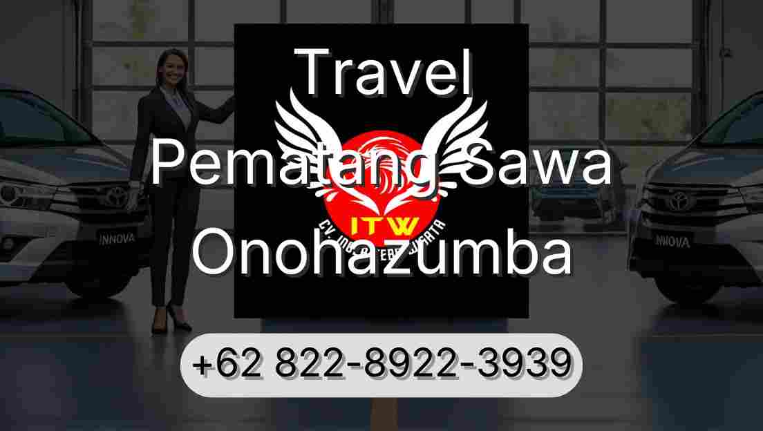 Travel Pematang Sawa Onohazumba