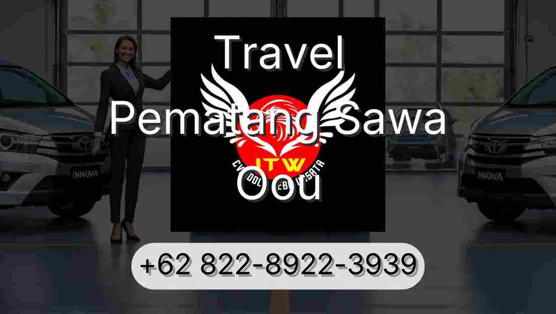 Travel Pematang Sawa Oou