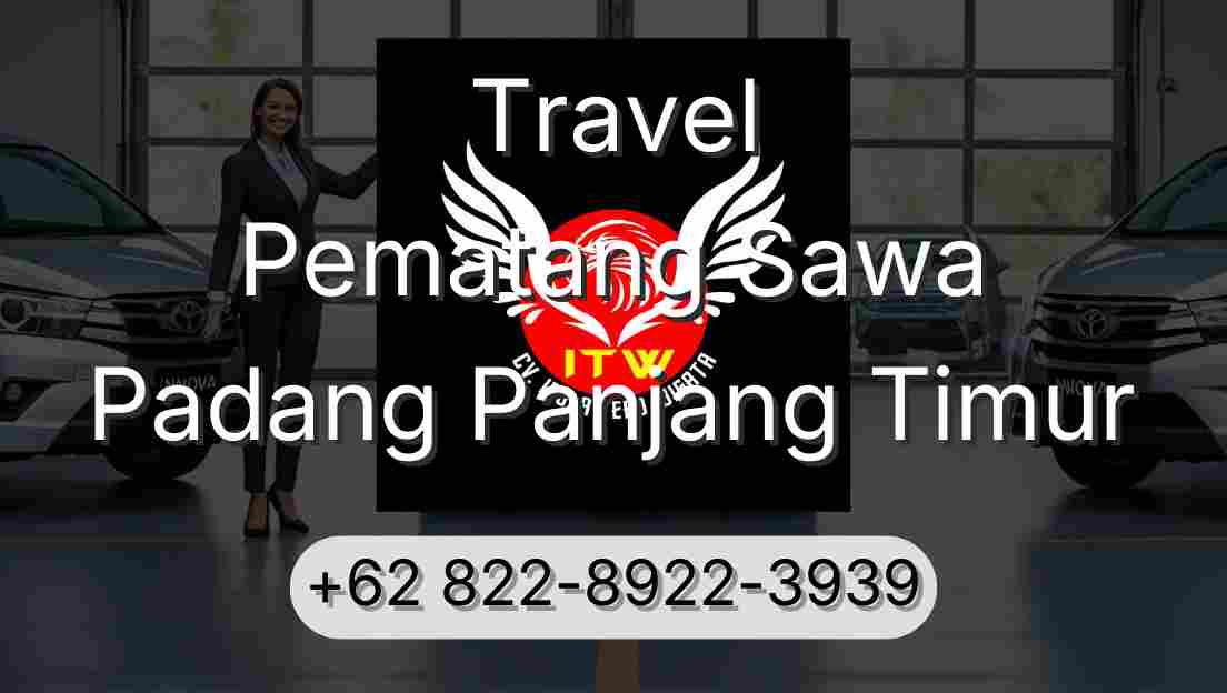 Travel Pematang Sawa Padang Panjang Timur