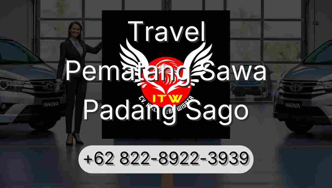 Travel Pematang Sawa Padang Sago