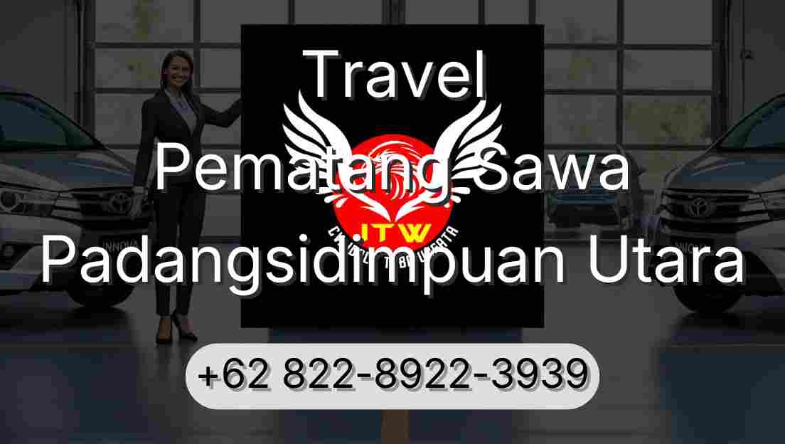 Travel Pematang Sawa Padangsidimpuan Utara