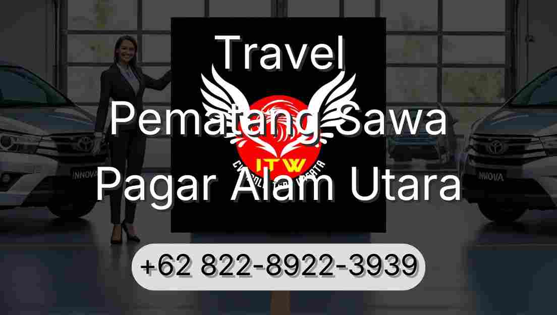Travel Pematang Sawa Pagar Alam Utara