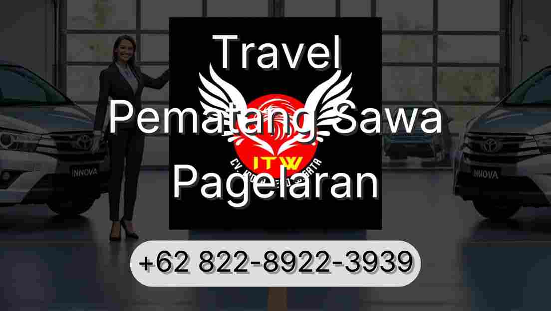 Travel Pematang Sawa Pagelaran