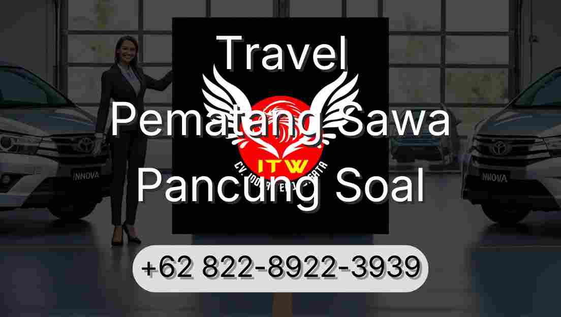 Travel Pematang Sawa Pancung Soal