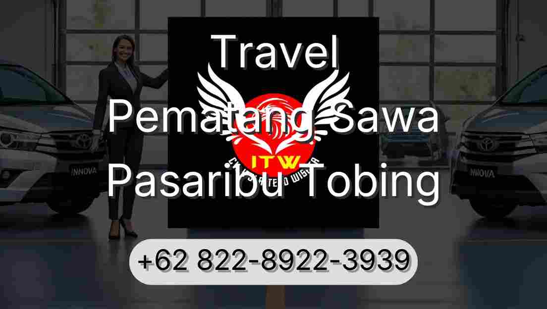 Travel Pematang Sawa Pasaribu Tobing