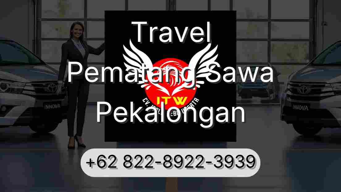 Travel Pematang Sawa Pekalongan