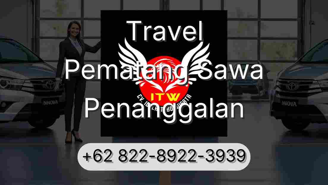 Travel Pematang Sawa Penanggalan
