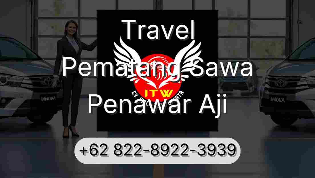 Travel Pematang Sawa Penawar Aji