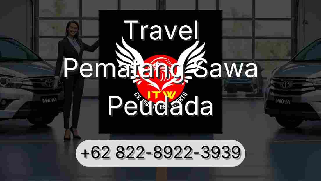 Travel Pematang Sawa Peudada