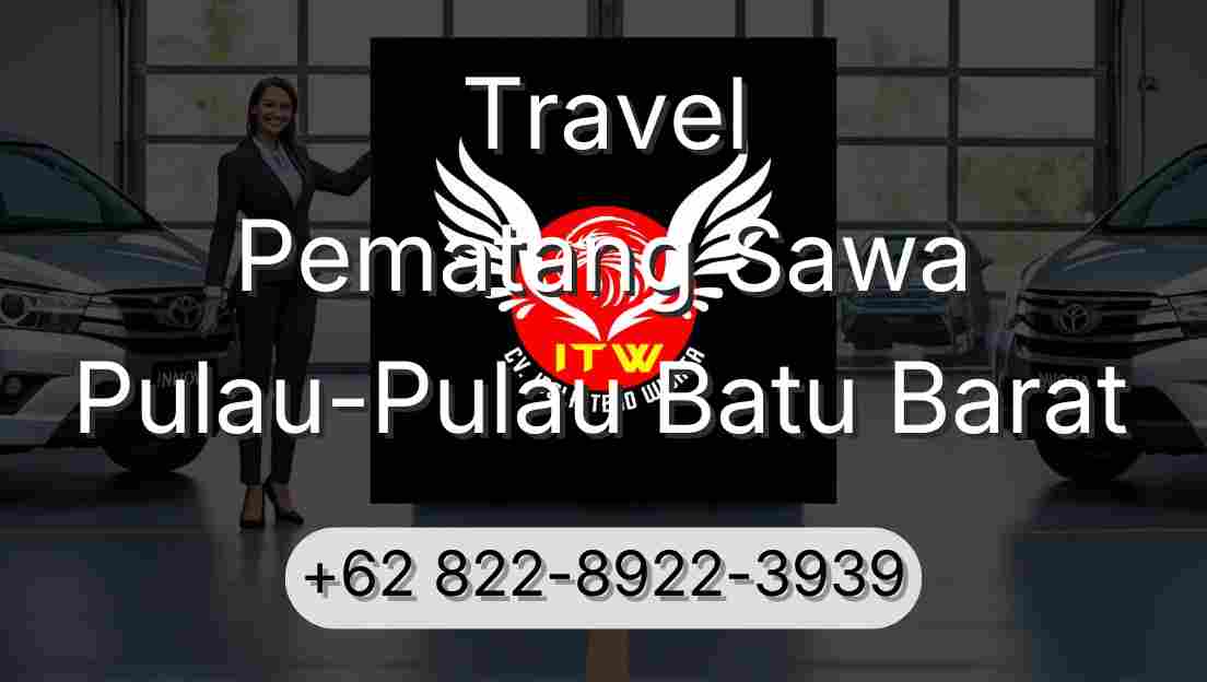 Travel Pematang Sawa Pulau-Pulau Batu Barat