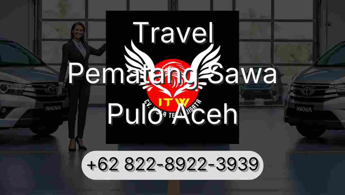 Travel Pematang Sawa Pulo Aceh
