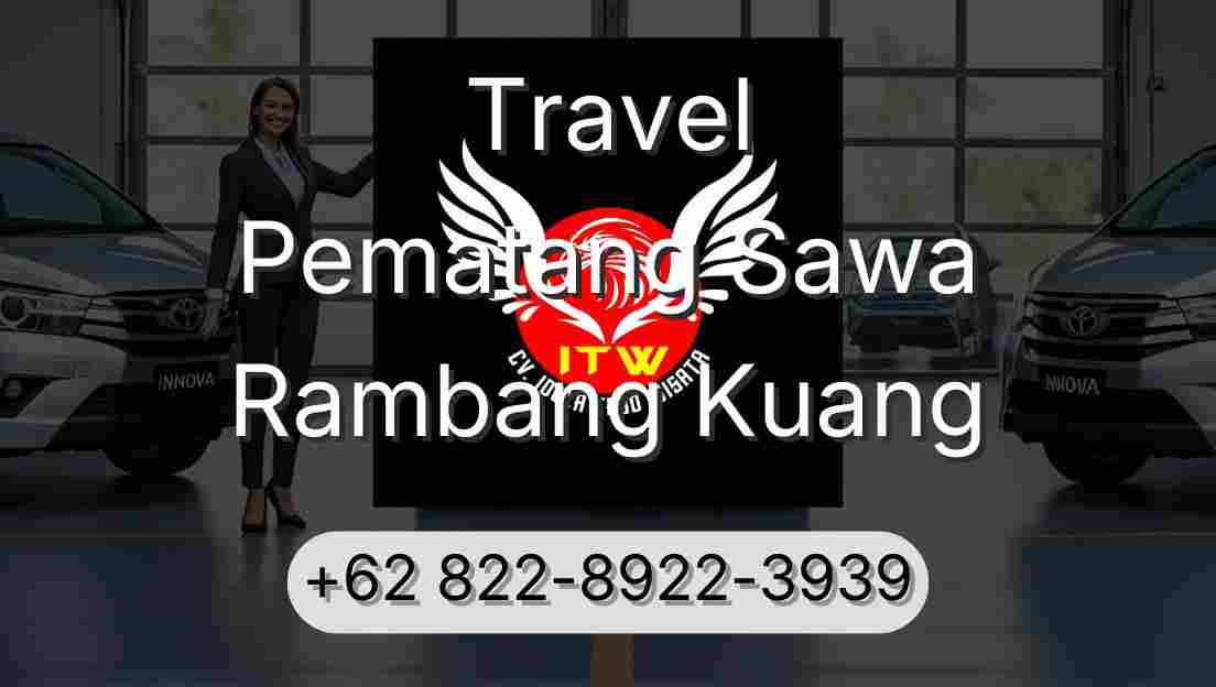 Travel Pematang Sawa Rambang Kuang