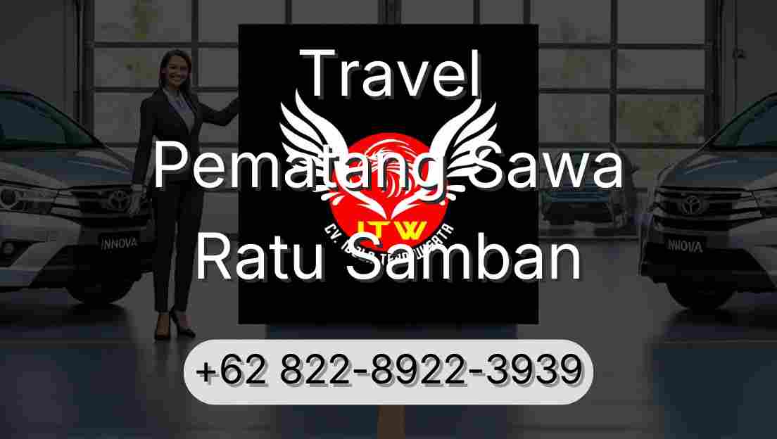 Travel Pematang Sawa Ratu Samban